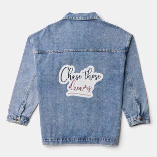Chase Dreams - Das inspirierende weiße T-Shirt der Jeansjacke