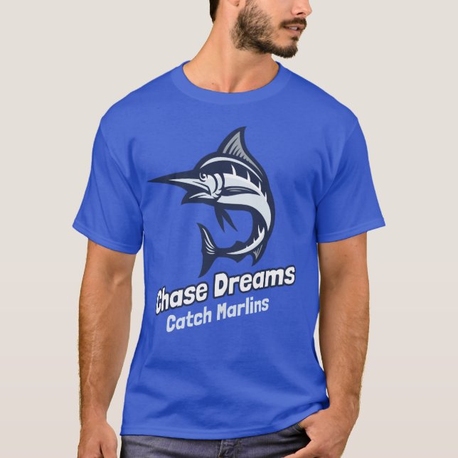 Chase Dreams Fischen Marineinfanterie Angeln T-Shirt (Vorderseite)