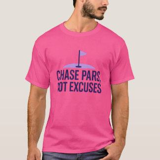 Chase Pars, keine Ausreden Motivation T-Shirt