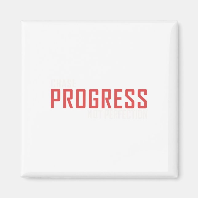 Chase Progress Not Perfect Aufkleber Magnet (Vorne)