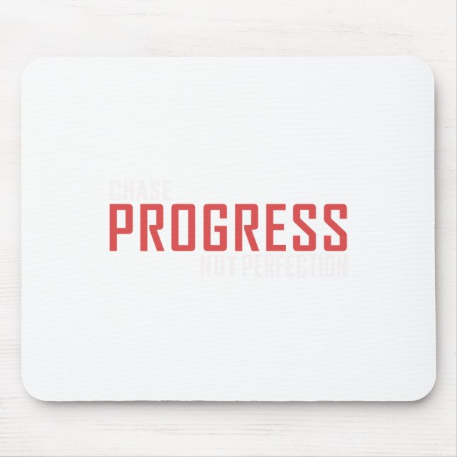 Chase Progress Not Perfect Aufkleber Mousepad (Vorne)