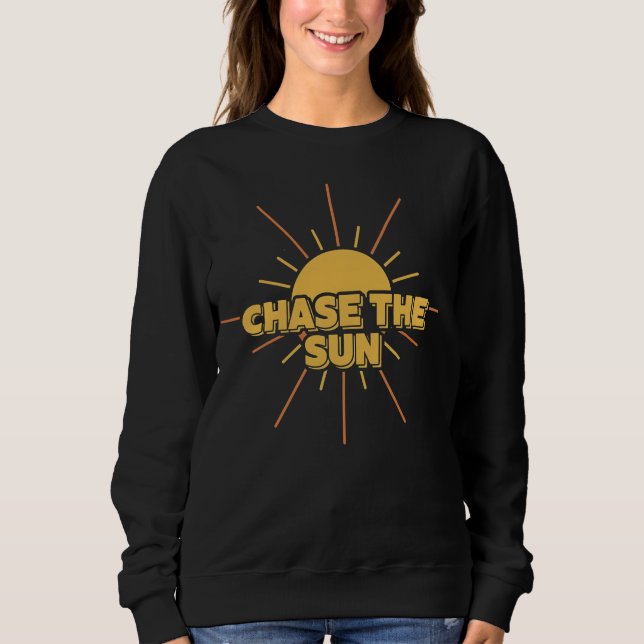 Chase The Sun Sweatshirt (Vorderseite)