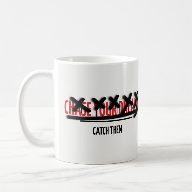 Chase Your Dreams Catch Them Motivational Quote Kaffeetasse (Links)