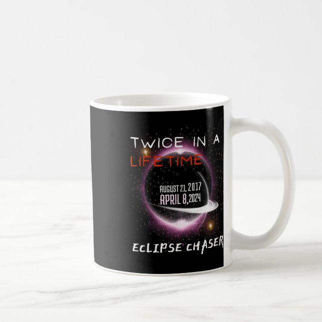 Chaser Solar Eclipse 2024 Funny zweimal im Leben Kaffeetasse (Rechts)