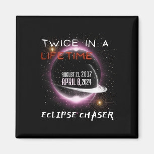 Chaser Solar Eclipse 2024 Funny zweimal im Leben Magnet
