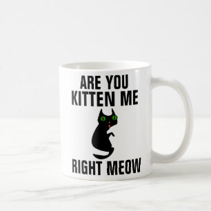 Chat amusant Mugs de café, Es-tu Kitten me