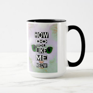 Chat comment faites vous m'aimez Meow TASSE de