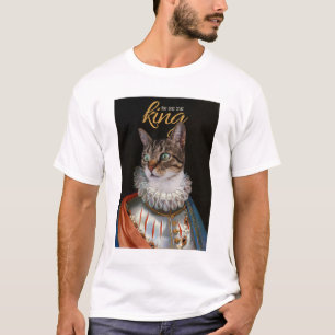Chat Le T-shirt One True King