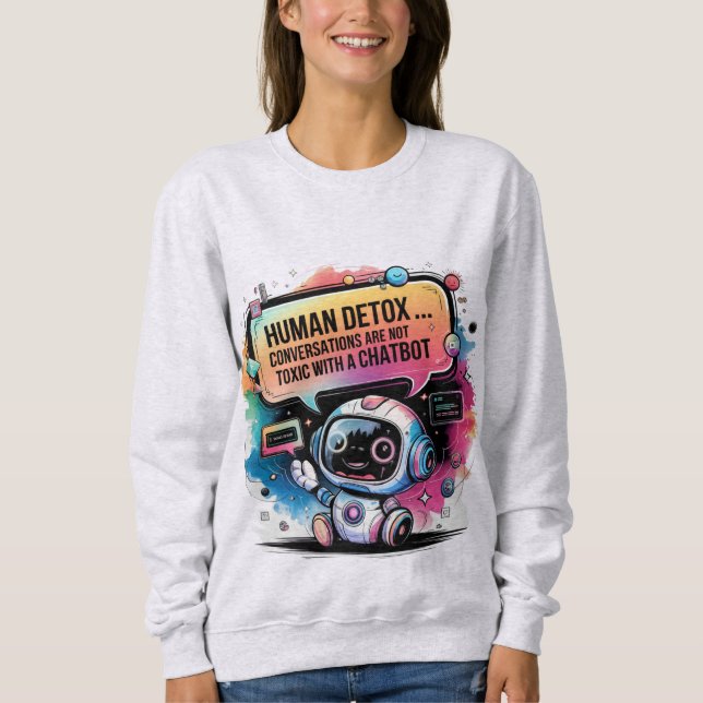 Chatbot speichert menschliche, nicht digitale, det sweatshirt (Vorderseite)