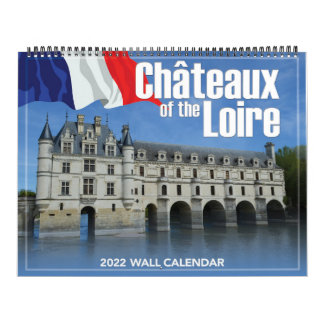 Châteaux de la Loire Calendrier du Mur 2022
