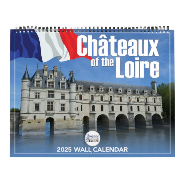 Châteaux de la Loire Calendrier du Mur 2025 (Protection)