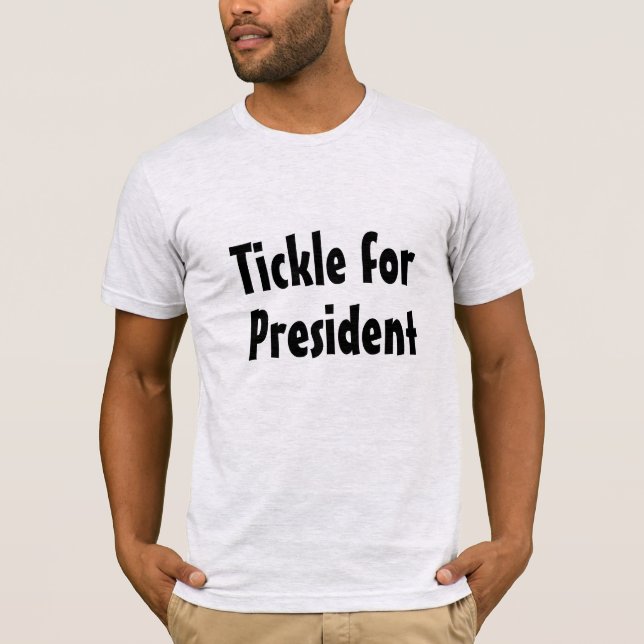 Chatouillement pour le Président T-shirt (Devant)