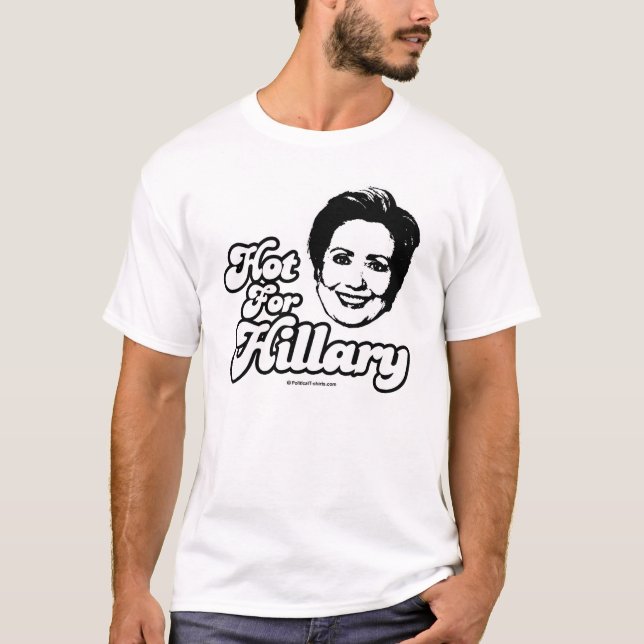 Chaud pour le T-shirt de Hillary (Devant)