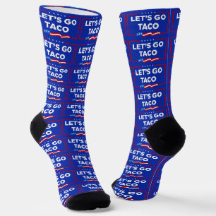 Chaussette Allons-y Taco Trump toujours chickens dehors drôle