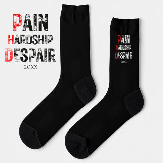 Chaussette Funny PhD Graduation Pain Hardship Despair Quote
