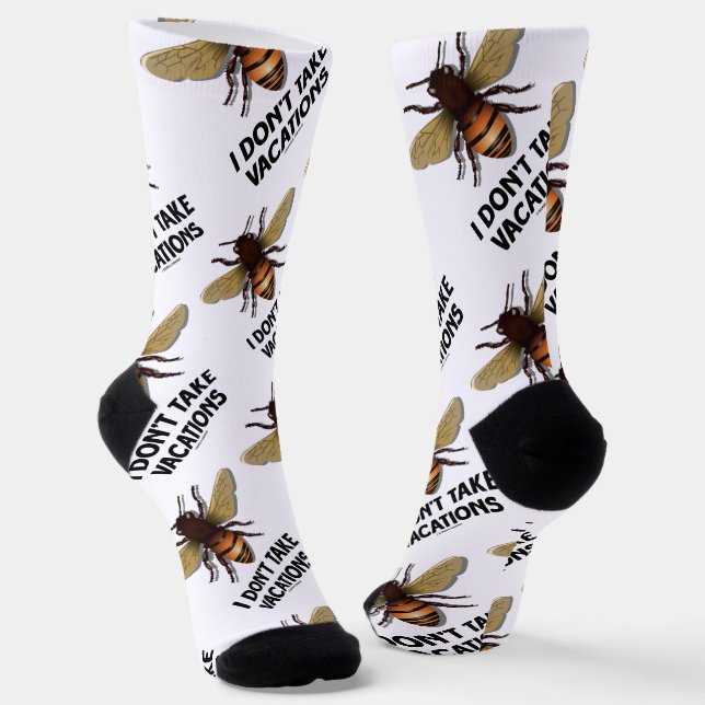 Chaussette Je ne prends pas de vacances Miel Abeille Humour (Angulaire)