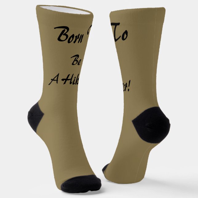Chaussette Né Pour Être Un Randonneur (Angulaire)