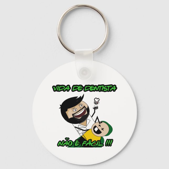 Chaveiro "Não é Fácil" Vida de Dentista Schlüsselanhänger (Vorderseite)