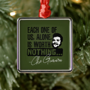 Che Guevara Zitat - Jeder allein ist nichts wert Ornament Aus Metall