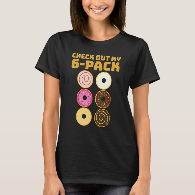 Check Out My 6 Pack Abs of Donuts  Gym & Workout T-Shirt (Vorderseite)