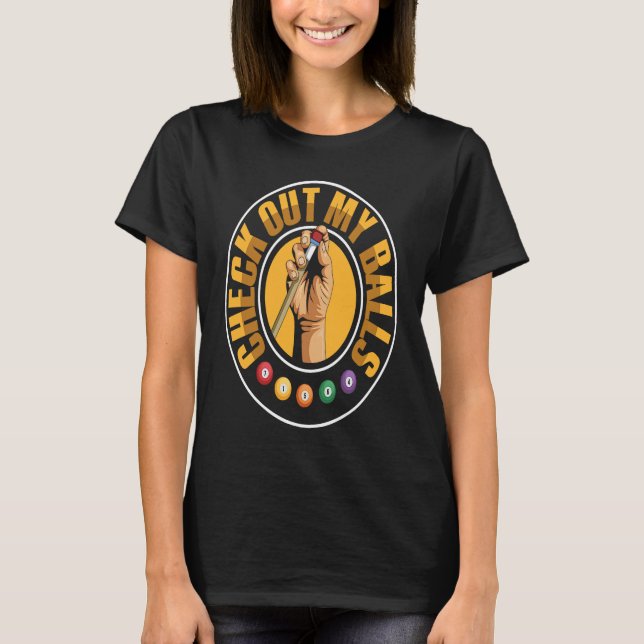 Check out my balls Pun for a Billiard player T-Shirt (Vorderseite)