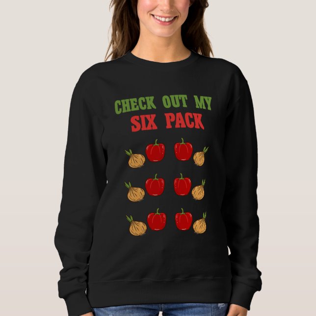 Check Out My Six 6 Pack Onion Paprika Weightlift M Sweatshirt (Vorderseite)
