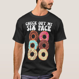 Check Out My Six Pack Donuts Funny Dad Bod Father T-Shirt