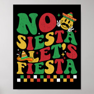 Checkered No Siesta Let's Fiesta Funny Cinco De Ma Poster