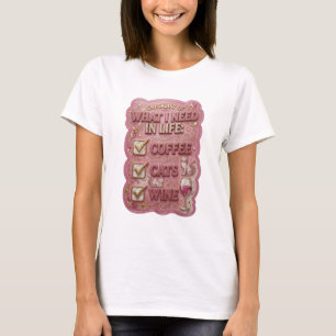 CHECKLISTE DER DINGE, DIE ICH IM LEBEN BRAUCHE KAF T-Shirt
