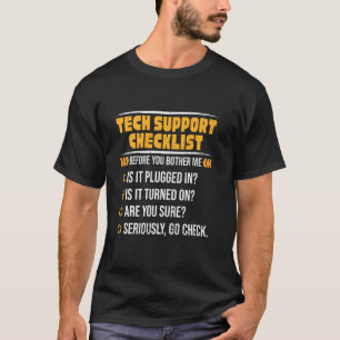 Checkliste Technischer Support vor dem Brennen T-Shirt