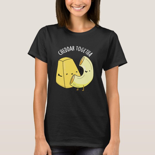 Cheddar Together Funny Food Pub Dark BG T-Shirt (Vorderseite)