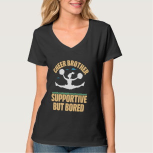 Cheer Bruder unterstützend, aber langweilig Cheerl T-Shirt