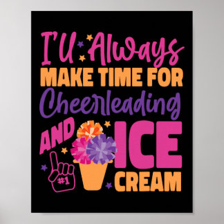 Cheer Cheerleading Eiscreme Ich werde immer Zeit h Poster