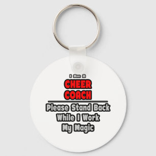 Cheer Coach...Arbeit meine Magie Schlüsselanhänger