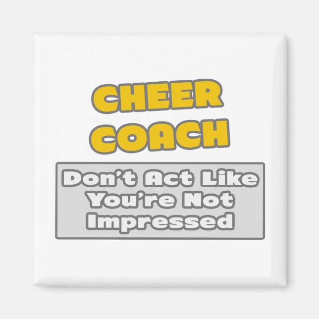 Cheer Coach .. Sie sind beeindruckt Magnet (Vorne)