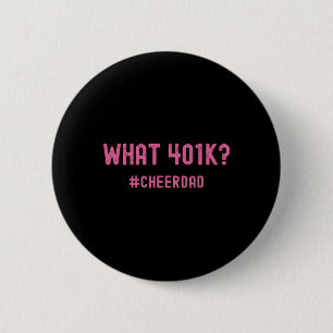 Cheer Dad Pink Cheerleading 401k Button