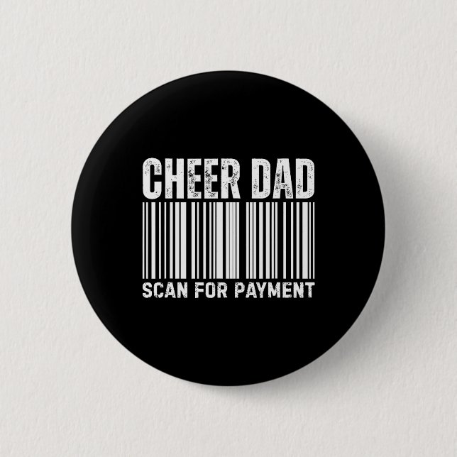 Cheer Dad Scan For Payment Cheerleading  Button (Vorderseite)