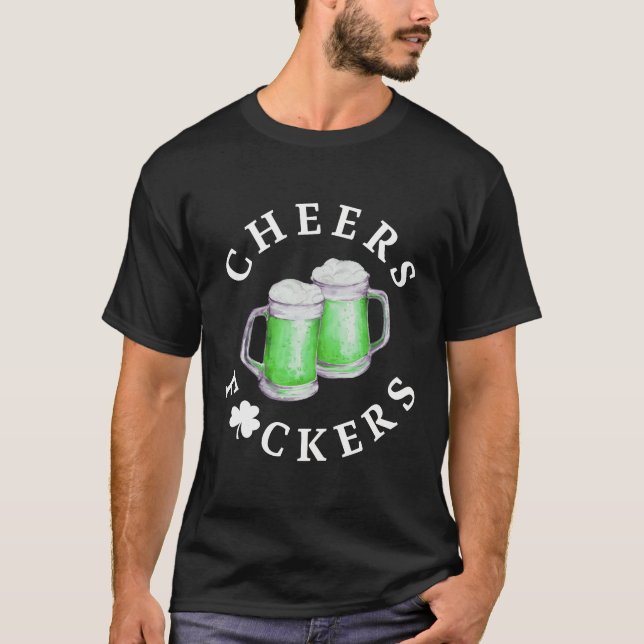 Cheer Fuckers Green Beer St Patrick's Day T-Shirt (Vorderseite)