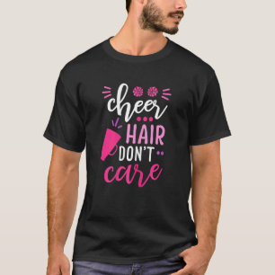 Cheer Hair Keine Sorge Cheerleader Cheerleader Gir T-Shirt