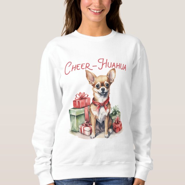 Cheer-Huahua Christmas Chihuahua Sweatshirt (Vorderseite)