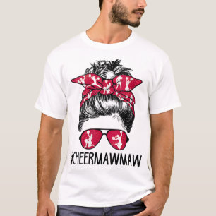 Cheer Mawmaw Cheerleader Mawmaw Life Messy Bun Mot T-Shirt