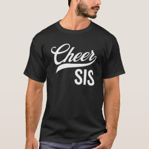 Cheer Sis Sister Cheerleader Matching Family T Sh T-Shirt
