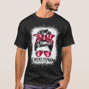 Cheer StepMom Life Messy Bun Cheerleader Bleached T-Shirt