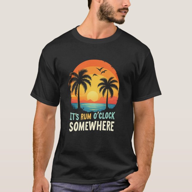 Cheerful Rum Itu2019s Rum O Clock Somewhere T-Shirt (Vorderseite)