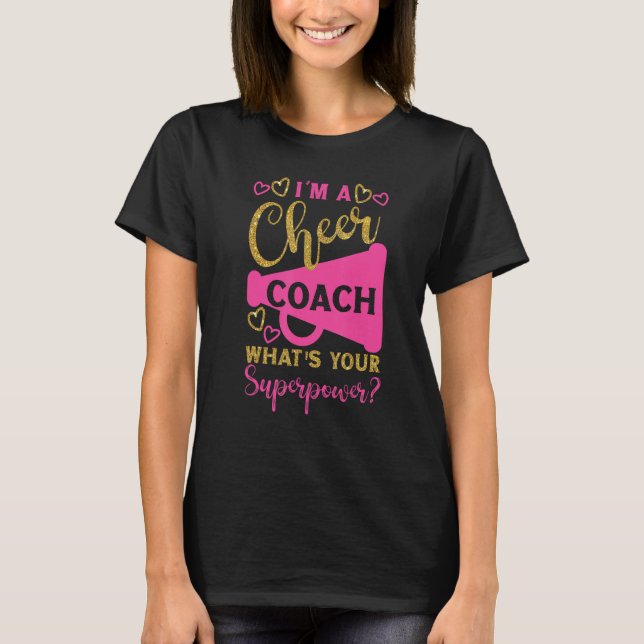 Cheerleader Coach Ich bin ein Cheer Coach T-Shirt (Vorderseite)