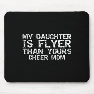 Cheerleader-Mutter Meine Tochter ist ein besserer Mousepad