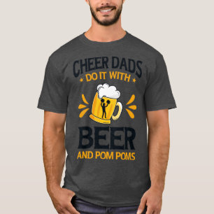 Cheerleader Proud Cheer Vater Cheerleader Beer Lie T-Shirt
