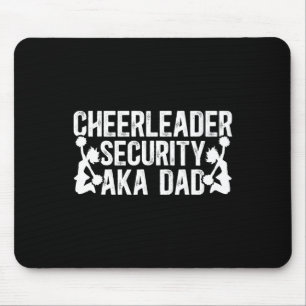 Cheerleader-Sicherheit Cheer Dad einer Cheerleader Mousepad