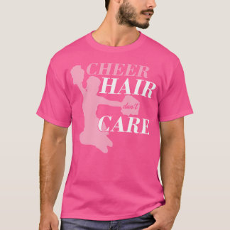Cheerleader Squad Cheer Hair kümmern sich nicht um T-Shirt