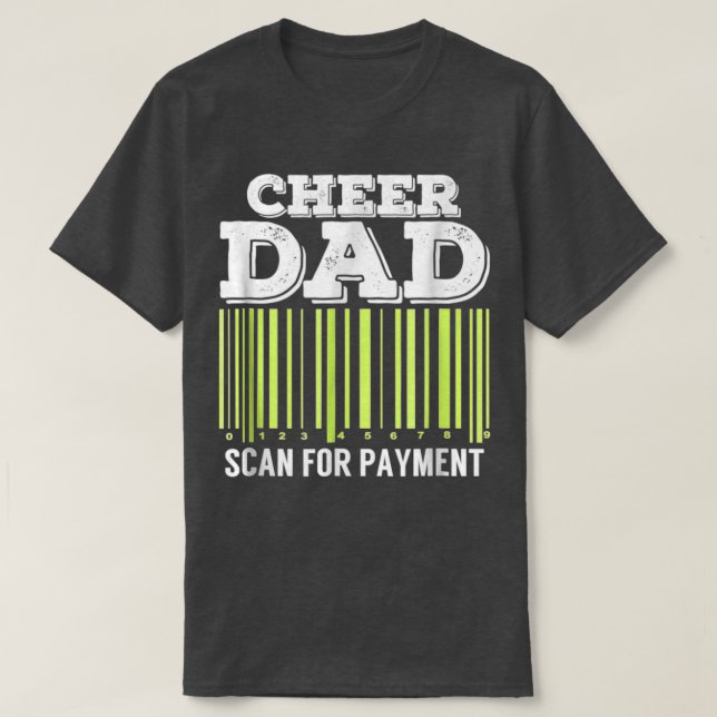 Cheerleader Vater auf der Suche nach Bezahlung Fun T-Shirt (Design vorne)